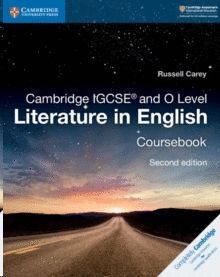 CAMBRIDGE IGCSE (R) AND O LEVEL LITERATURE IN ENGLISH COURSEBOOK