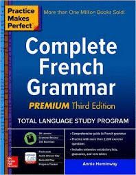 PRACTICE MAKES PERFECT: COMPLETE FRENCH GRAMMAR, PREMIUM THI