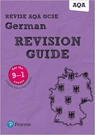 REVISE AQA GCSE (9-1) GERMAN REVISION GUIDE