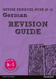 REVISE EDEXCEL GCSE (9-1) GERMAN REVISION GUIDE