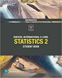 EDEXCEL INTERNATIONAL ADVANCED LEVEL (IAL) MATHEMATICS STATISTICS 2 STUDENT BOOK