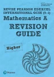 A REVISE PEARSON EDEXCEL INTERNATIONAL GCSE 9-1 MATHEMATICS A