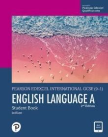 PEARSON EDEXCEL INTERNATIONAL GCSE (9-1) ENGLISH LANGUAGE A STUDENT BOOK 2ND EDITION