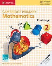 CAMBRIDGE PRIMARY MATHEMATICS CHALLENGE: 2 (CAMBRIDGE PRIMARY MATHS)