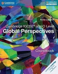GLOBAL PERSPECTIVES FOR CAMBRIDGE IGCSE AND O LEVEL STUDENT BOOK