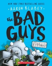 THE BAD GUYS IN ATTACK OF THE ZITTENS (THE BAD GUYS #4) : 4