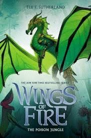 THE POISON JUNGLE (WINGS OF FIRE, BOOK 13) : 13