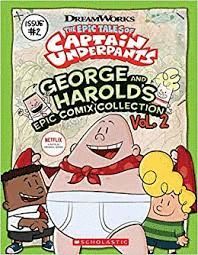 THE EPIC TALES OF CAPTAIN UNDERPANTS: GEORGE AND HAROLD'S EPIC COMIX COLLECTION 2