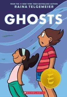 GHOSTS: A GRAPHIC NOVEL*
