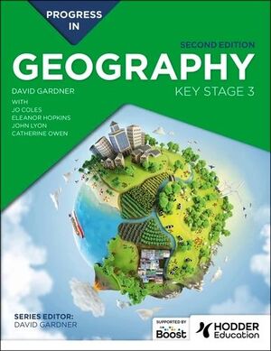 PROGRESS IN GEOGRAPHY: KEY STAGE 3, 2ND EDITION