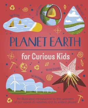 PLANET EARTH FOR CURIOUS KIDS