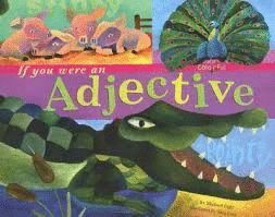 IF YOU WERE AN ADJECTIVE