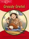 GREEDY GRETEL- MYEX 1