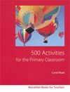 500 ACTIVITIES FOR PRIMARY CLASSROOM