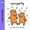 COW PARTY