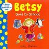 BETSY GOES TO SCHOOL