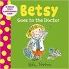 BETSY GOES TO THE DOCTOR