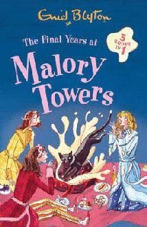 THE FINAL YEARS AT MALORY TOWERS