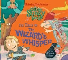 SIR CHARLIE STINKY SOCKS: THE TALE OF THE WIZARD'S WHISPER