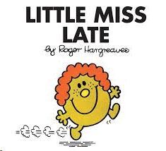 LITTLE MISS LATE