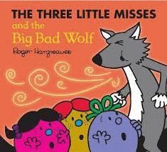 THE THREE LITTLE MISS AND THE BIG BAD WOLF
