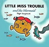 LITTLE MISS TROUBLE AND THE MERMAID