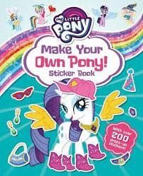 MY LITTLE PONY: MAKE YOUR OWN PONY STICKER BOOK