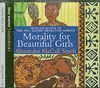 MORALITY FOR BEAUTIFUL GIRLS (AUD-CD)