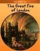 THE GREAT FIRE OF LONDON, THE STORY OF