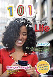 101 WAYS TO ORGANIZE YOUR LIFE