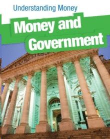 UNDERSTANDING MONEY & GOVERNMENT