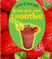 GROW YOUR OWN SMOOTHIE
