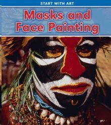 MASKS AND FACE PAINTING