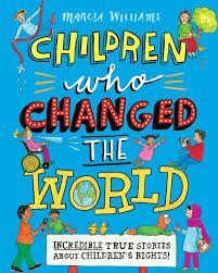 THE CHILDREN WHO CHANGED THE WORLD