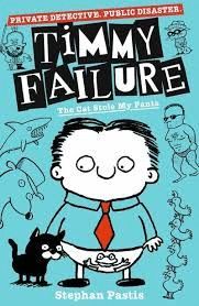 TIMMY FAILURE: THE CAT STOLE MY PANTS