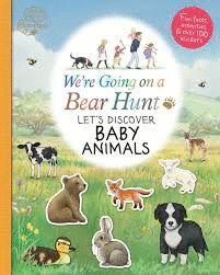 WE`RE GOING ON A BEAR HUNT BABY ANIMALS