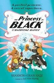 THE PRINCESS IN BLACK AND THE BATHTIME BATTLE