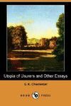 UTOPIA OF USURERS AND OTHER ESSAYS