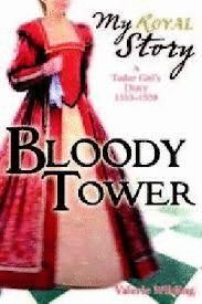 MY STORY THE BLOODY TOWER
