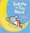 BEDTIME FOR TINY MOUSE