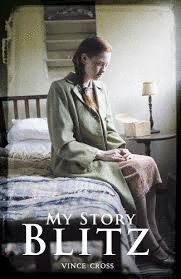 MY STORY BLITZ THE DIARY OF EDIE BENSON LONDON 1940 - 1941