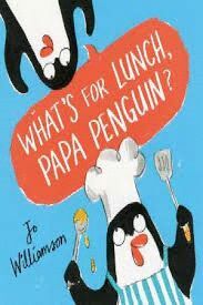 WHAT´S FOR LUNCH, PAPA PENGUIN?