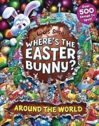 WHERE`S THE EASTER BUNNY? AROUND THE WORLD