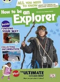 HOW TO BE AN EXPLORER