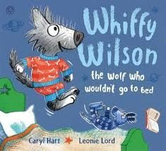 WHIFFY WILSON. THE WOLF WHO WOULDN`T GO TO BED