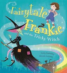 FAIRY TALE FRANKIE AND THE TRICKY WITCH