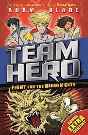 TEAM HERO 1. FIGHT FOR THE HIDDEN CITY