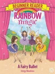 RAINBOW MAGIC BEGINNER READER: A FAIRY BALLET : BOOK 7