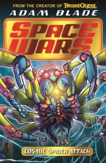 BEAST QUEST: SPACE WARS: COSMIC SPIDER ATTACK