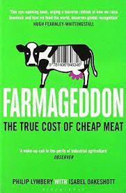 FARMAGEDDON : THE TRUE COST OF CHEAP MEAT